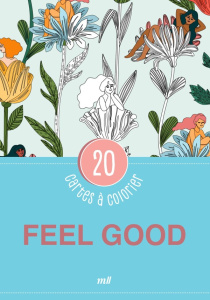 Feel good. 20 cartes à colorier - COLLECTIF