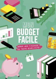 Mon budget facile. Gérer mes finances en toute simplicité ! - Caraes Vanessa