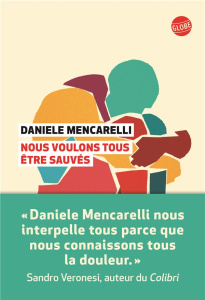 Nous voulons tous être sauvés - Mencarelli Daniele ; Bauer Nathalie
