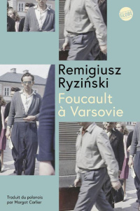 Foucault à Varsovie - Ryzinski Remigiusz ; Carlier Margot