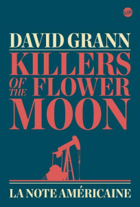 Killers of the Flower Moon. La Note américaine - Grann David ; Gay Cyril