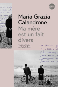 Ma mère est un fait divers - Calandrone Maria Grazia ; Bauer Nathalie