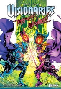 Visionaries : Transformers vs. Visionaries. Revolution III - Ossio Fico ; Visaggio Magdalene ; Garcia Cruz Davi
