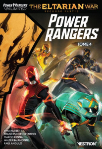 Power Rangers Unlimited Tome 4 : The Eltarian war. Seconde Partie - Parrott ; Renna ; Mortarino ; Baiamonte ; Angulo