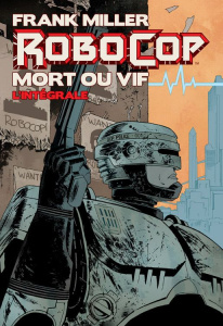 RoboCop : Mort ou vif - Miller Frank