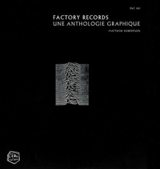 Factory Records. Une anthologie graphique - Robertson Matthew ; Wilson Tony ; Leyris Raphaëlle