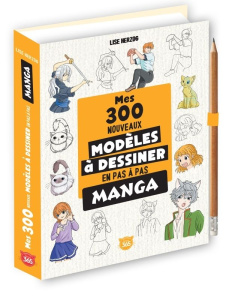 Mes 300 nouveaux modèles à dessiner en pas à pas manga - Herzog Lise
