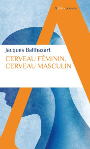 CERVEAU FEMININ, CERVEAU MASCU