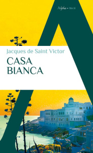 Casa Bianca - de Saint victor Jacques