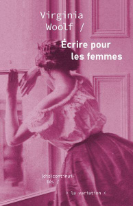 Écrire pour les femmes - Woolf Virginia ; Rabat Justine