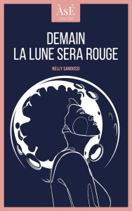 Demain la lune sera rouge - Sanoussi Nelly
