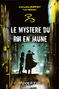 Le mystère du roi en jaune - Ruffet Corentin