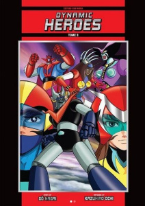 Dynamic Heroes Tome 3 - Edition Standard - Nagai Gô ; Ochi Kazuhiro ; Pujol Nicolas ; Wicky J