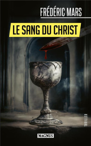 Le sang du Christ - Mars Frédéric