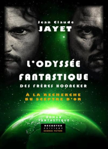 L'odyssée fantastique des frères Hooneker Tome 2 : A la recherche du sceptre d'or - Jayet Jean-Claude