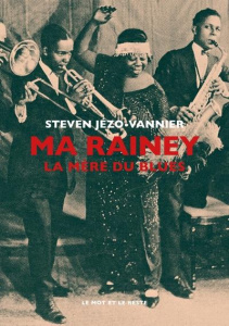 Ma Rainey. La mère du blues - Jezo-Vannier Steven
