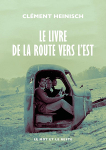 Le livre de la route vers l'est - Heinisch Clément