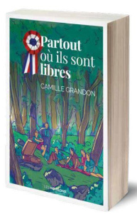 Partout où ils sont libres. Tome 1, Les Heurts du Bal - Grandon Camille