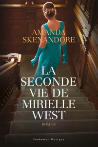 La seconde vie de Mirielle West - Skenandore Amanda