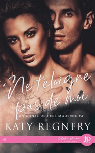 Ne t'éloigne pas de moi - Regnery Katy