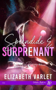 Sassy Boyz Tome 4 : Splendide & Surprenant - Varlet Elizabeth