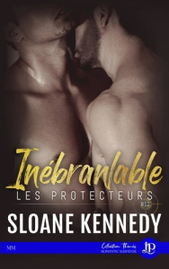 Les protecteurs Tome 12 : Inébranlable - Kennedy Sloane
