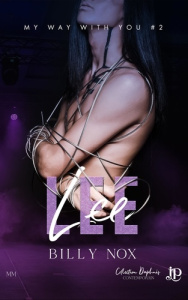 My way with you Tome 2 : Lee - Nox Billy