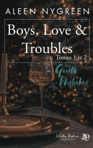Boys, Love & Troubles. Tome 1 et 2 - Nygreen Aleen