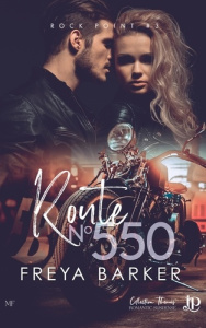 Rock point Tome 3 : Route N°550 - Barker Freya