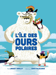 L'île des ours polaires - Bonilla Lindsay ; Villalobos Cinta