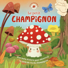 Le petit champignon - Green Willow ; Bohórquez Gisela