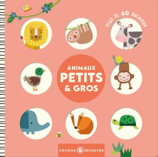 Animaux petits & gros. Tourne et découvre - Weerasekera Rebecca ; Payne Sally