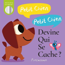 Petit Chien Petit Chien, devine qui se cache ? - PINTACHAN/HEPWORTH