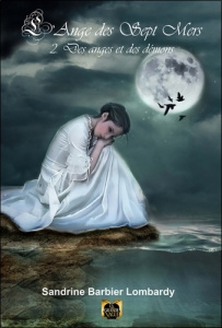 L'Ange des sept Mers Tome 2 - Des anges et des démons - Barbier Lombardy sandrine