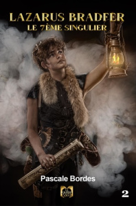 Lazarus Bradfer Tome 2 - Le 7ème Singulier - Bordes Pascale