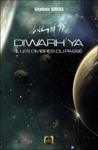 Diwarh'ya Tome 2 - Les ombres du passé. Tome 2: Les Ombres du passé - Ribera Stéphane