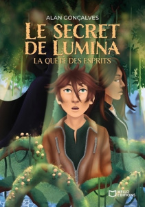 Le secret de Lumina Tome 1 : La quête des esprits - Goncalves Alan
