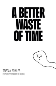 A Better Waste of Time - Bowles Tristan