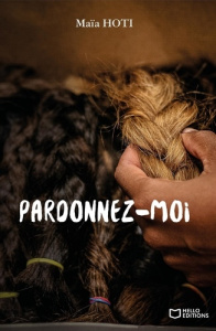 Pardonnez-moi - Hoti Maïa