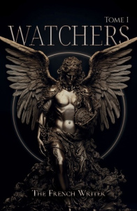 Watchers - Tome 1 - The French writer
