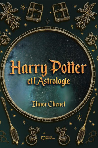 Harry Potter et l'astrologie - Chenet Elinor