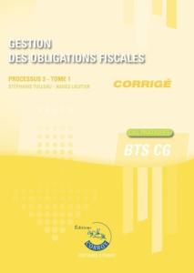 Gestion des obligations fiscales Processus 3 du BTS CG Tome 1. Corrigé, Edition 2023-2024 - Tulleau Stéphanie