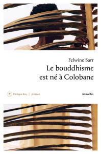 Le bouddhisme est né à Colobane - Sarr Felwine