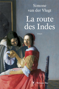 La route des Indes - Van der Vlugt Simone