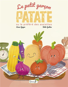 Le petit garçon patate ou le préféré des assiettes - Guyon Lucas ; Gadiou Julia