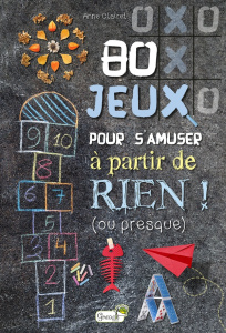 80 jeux pour s'amuser à partir de rien ! (ou presque) - Clairet Anne