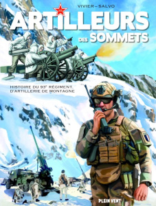 Artilleurs des sommets. Histoire du 93e régiment d'Artillerie de montagne - Vivier Jean-François ; Salvo