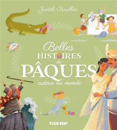 Belles histoires de Pâques autour du monde - Bouilloc Judith ; Guinement Cécile ; Clèves David
