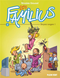 Les Familius, Soyez sages !. Tome 2 - Doucet Nicolas