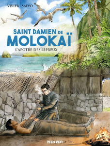 Saint Damien de Molokaï, l'apôtre des lépreux - Vivier Jean-François ; Salvo